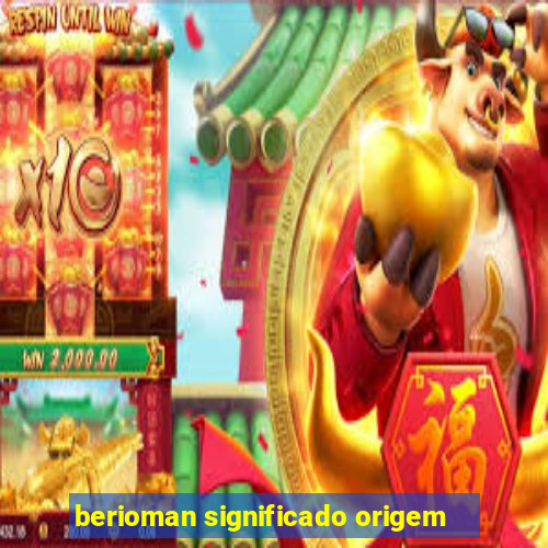 berioman significado origem